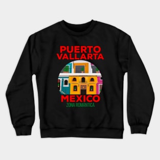 Romantic Zone Puerto Vallarta Mexico Crewneck Sweatshirt